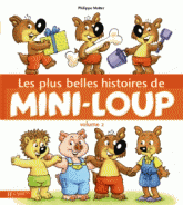 Les plus belles histoires de Mini-Loup. Tome 2