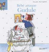 Bébé attaque Gudule