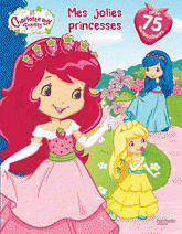 Mes jolies princesses Charlotte aux fraises. Livre autocollants