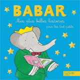 Mes plus belles histoires pour les tout-petits Babar
