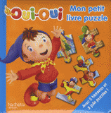Oui-Oui. Mon petit livre puzzle