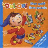 Oui-Oui. Mon petit livre puzzle