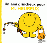 Un ami grincheux pour M. Heureux