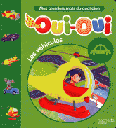 Oui-Oui. Les véhicules