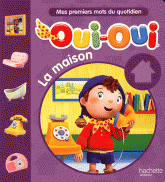 Oui-Oui. La maison