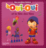 Oui-Oui et la fête des fées