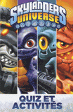 Skylanders universe. Quiz et activités