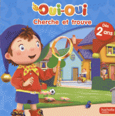 Oui-Oui. Cherche et trouve