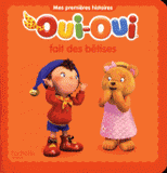 Oui-Oui fait des bétises