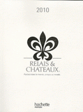 Guide relais et châteaux 2010