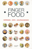 Finger Food Verrines, Dips, Gourmandises, Coffret en 3 volumes. Dîner au Verre ; Dips ; Café gourmand