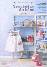 Trousseau de bébé. 20 projets à coudre, à tricoter et à crocheter pour préparer la naissance de bébé