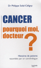 Cancer. Pourquoi moi, docteur ?