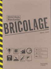 Grand Guide Hachette bricolage