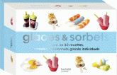 Coffret glaces & sorbets. 1 livre de 40 recettes, 6 moules à bâtonnets glacés individuels