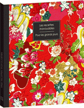 Les recettes inavouables. Pour les grands jours
