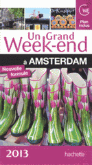 Un grand week-end à Amsterdam
Edition 2013