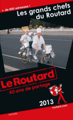 Les grands chefs du Routard
Edition 2013