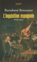 L'inquisition espagnole. XVe-XIXe siècles
