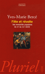 Fête et révolte. Des mentalités populaires du XVIe au XVIIIe siècle