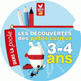 Les découvertes des petits curieux. 3-4 ans