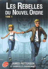 Les rebelles du Nouvel Ordre Tome 1