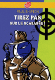 Tirez pas sur le scarabée !