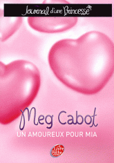 Journal d'une Princesse Tome 3
Un amoureux pour Mia