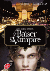 Les vampires de Manhattan Tome 4
Le baiser du vampire