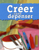 Créer sans dépenser