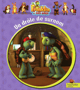 Franklin Tome 3
Un drôle de surnom