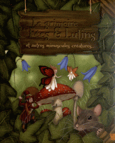 Le grimoire des Fées & Lutins. Et autres minuscules créatures...