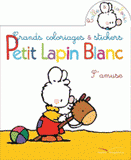 Petit Lapin Blanc s'amuse. Grands coloriages & stickers