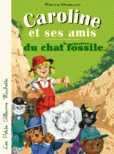 Caroline et ses amis, le mystère du chat fossile