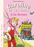 Caroline et ses amis à la ferme