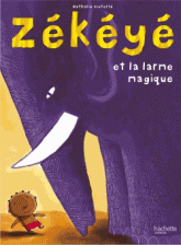 Zékéyé et la larme magique