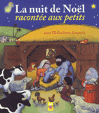 La nuit de Noël racontée aux petits. Avec 50 fenêtres à ouvrir