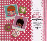 Je crée mes petites boîtes avec Décopatch. 4 boîtes et tout pour les décorer : du papier, 1 pinceau et 1 pot de vernis-colle