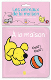 Les animaux de la maison. Mon premier livre-hochet pour le bain