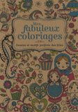 Mes fabuleux coloriages. Dessins et motifs préférés des filles