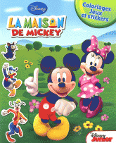 La Maison de Mickey. Coloriages, jeux et stickers