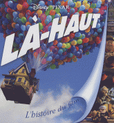 Là-haut. L'histoire du film
