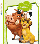 Le Roi Lion. Mon histoire