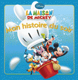La maison de Mickey, vole, ballon vole, mon histoire du soir