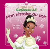 La Princesse et la grenouille. Le Nöel de Tania