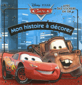 Cars. Mon histoire à décorer