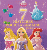 7 histoires pour la semaine Princesses. Tome 2