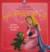 La Belle au bois dormant. Aurore et le gentil dragon