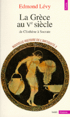Nouvelle histoire de l'Antiquité. Tome 2, La Grèce au Ve siècle, De Clisthène à Socrate