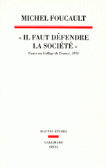Il faut défendre la société. Cours au Collège de France (1975-1976)